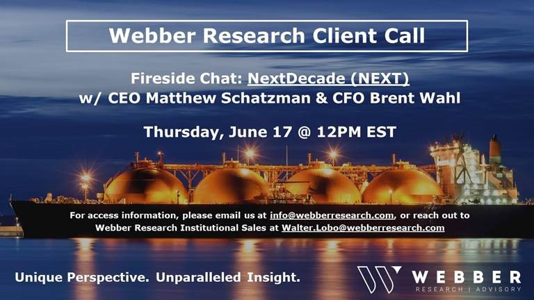 Fireside Chat: NextDecade LNG (NEXT) CEO Matt Schatzman & CFO Brent Wahl – Thursday, 06/17 @12PM